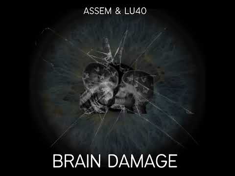 ASSEM & Lu4o - BRAIN DAMAGE (Original Mix)