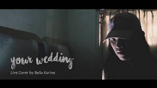 결혼식 (Your Wedding) - Jun.K (Live Cover by Bella Karina)