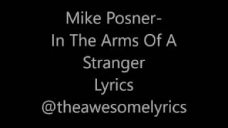Mike Posner - In The Arms Of A Stranger lyrics