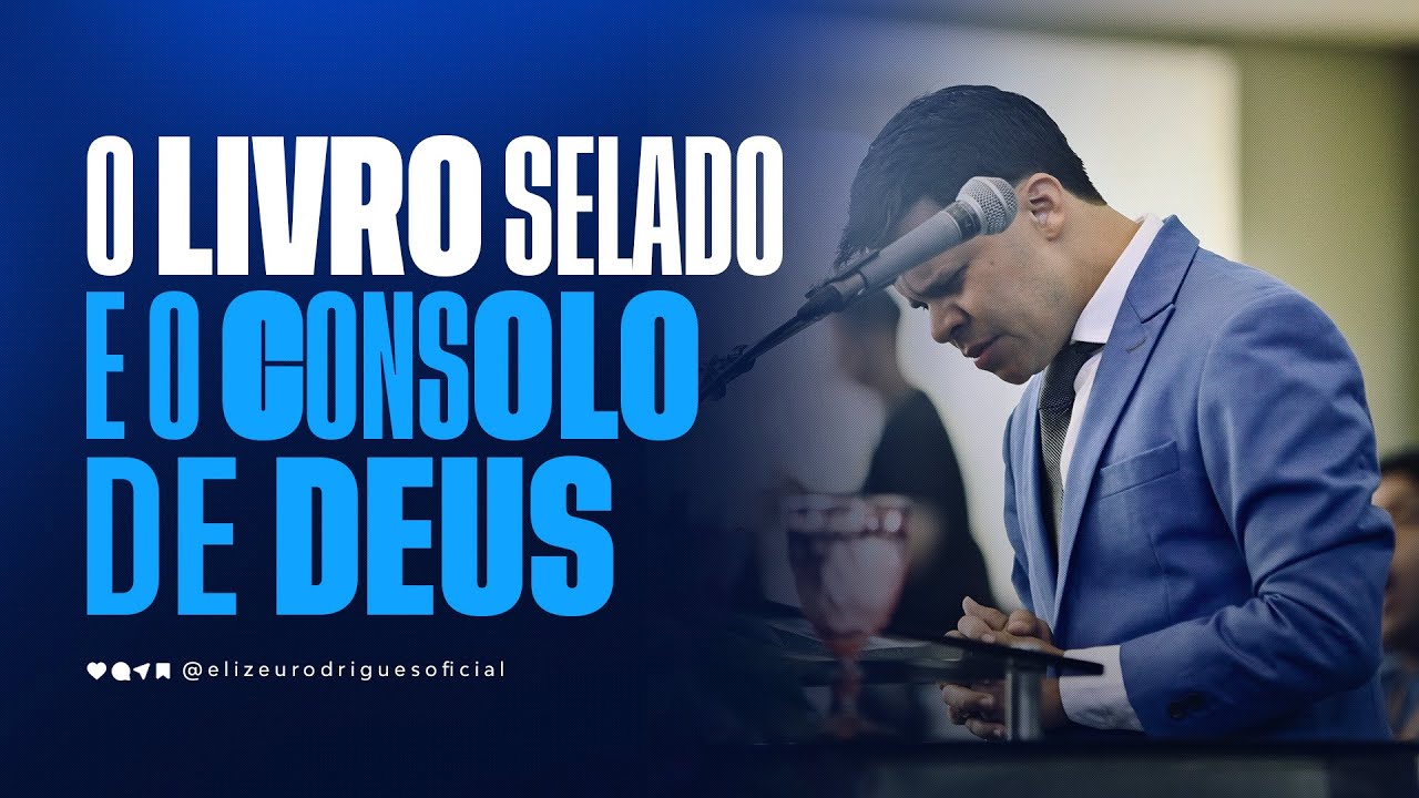 O Livro Selado e o  Consolo De Deus.l Apocalipse 5. Pr. Elizeu Rodrigues