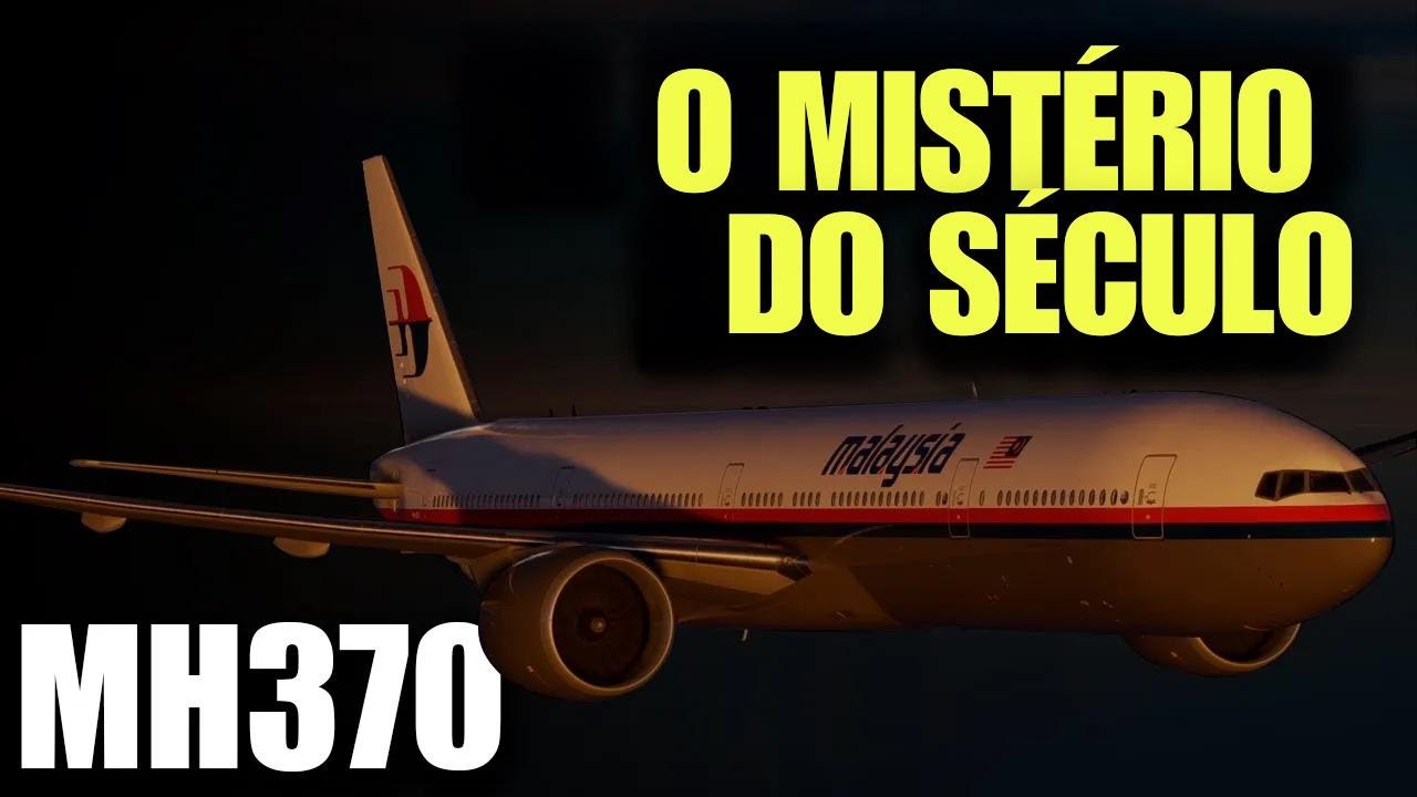 Por que a Busca pelo MH370 foi Retomada - O Avião Perdido da Malaysia Airlines