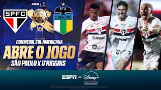 SÃO PAULO X O'HIGGINS AO VIVO DO MORUMBIS: ABRE O JOGO DA SUL-AMERICANA