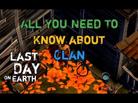 Update 1.9.7 , Clans are coming - Last Day On Earth Survival