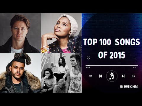 TOP 100 SONGS OF 2015 | MUSIC OF 2015