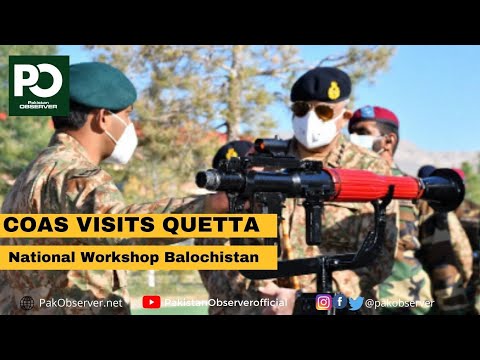 COAS visits Quetta, interacts with participants of National Workshop Balochistan | Pakistan Observer