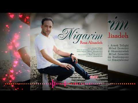 Reza Alizadeh - Nigarim (Yeni mahni 2020)