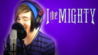 I The Mighty - Echoes (Vocal Cover)