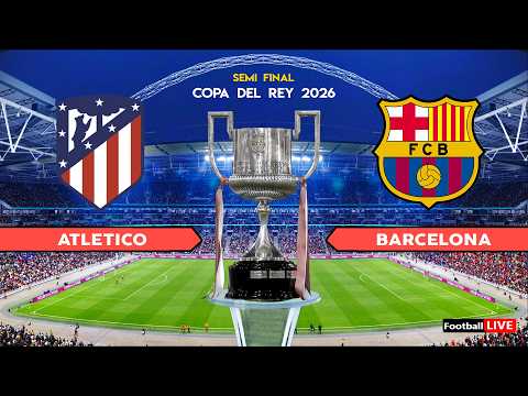 ATLETICO MADRID vs BARCELONA - Copa del Rey 2026 Semi Final | Full Match All Goals | Simulation PES