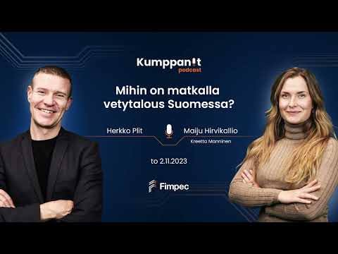 Kumppanit-podcast: Mihin on matkalla vetytalous Suomessa? – vieraana Herkko Plit