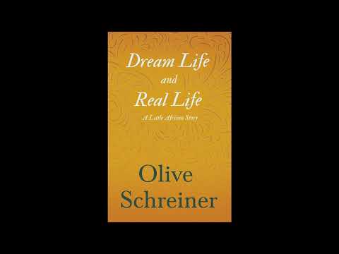 Dream Life and Real Life - A Little African Story by Olive Schreiner — free full audiobook