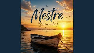 Mestre (Barquinho) - Rick Nascimento - Hino Avulso CCB 