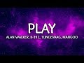 Alan Walker, K-391, Tungevaag, Mangoo ‒ PLAY (Lyrics)