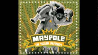 Maypole - What Happened With Your Smile