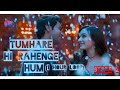 Tumhare Hi Rahenge Hum 1 Hour Loop