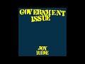 Government Issue - Joy Ride (Full)