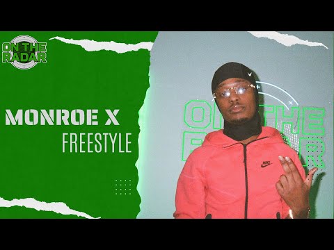 The Monroe X "On The Radar" Freestyle