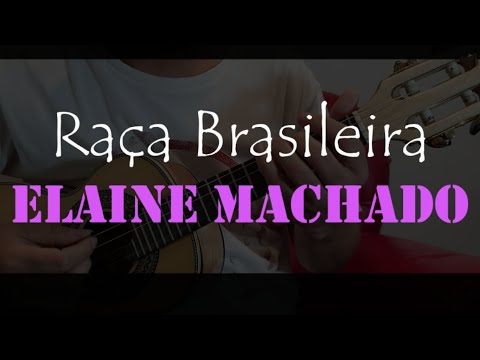 Raça Brasileira - Elaine Machado