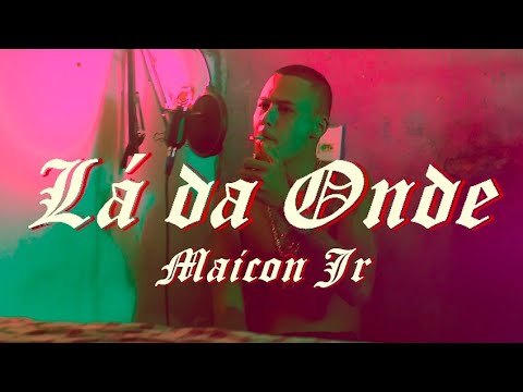 MAICON JR - LÁ DA ONDE