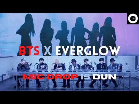 BTS X EVERGLOW - MIC Drop is Dun (MIC Drop / Dun Dun)