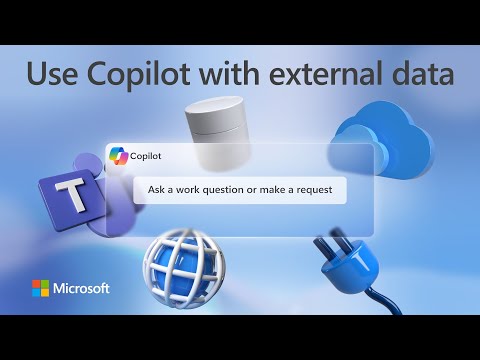 Maximizing External Data with Microsoft 365 Copilot Maximizing External Data with Microsoft 365 Copilot