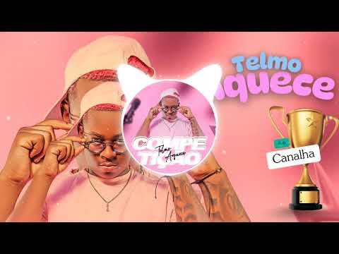 Telmo Aquece -  Competição (Prod by: Canalha) Visualizer