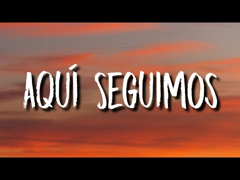 Yubeili, Snow Tha Product & Eix - Aquí Seguimos (Lyrics)