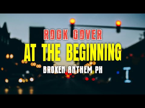 AT THE BEGINNING -  Donna Lewis (Rock Reimagined Cover |Broken Anthem Ph)
