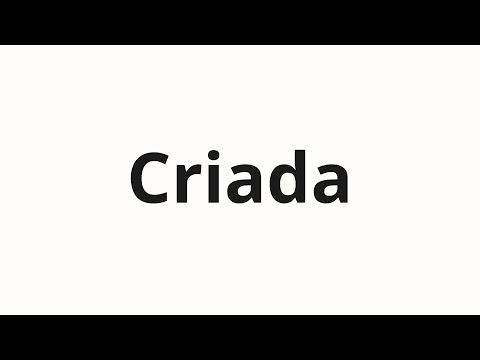 How to pronounce Criada
