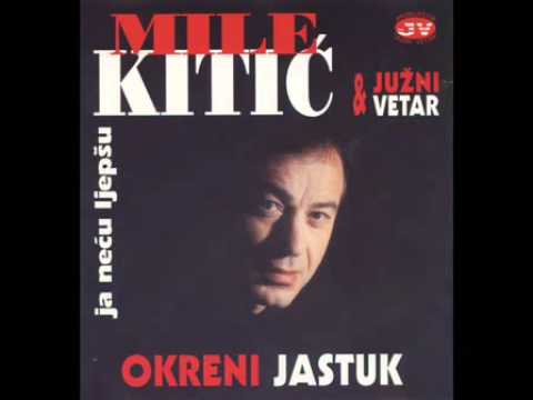 Mile Kitic - Gorko Placem Ja.mp4