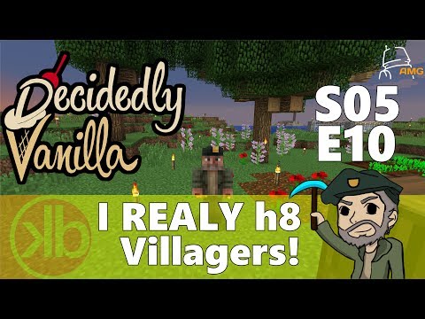 Decidedly Vanilla S05E10 I Really hate villagers!