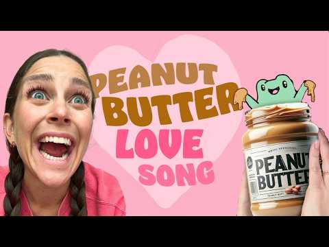 Peanut Butter LOVE Song - Sarah Maddack [Silly Song] 🥜❤️🎶