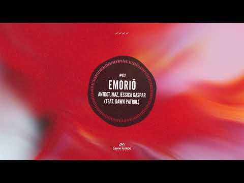 Antdot, Maz, Jéssica Gaspar - Emoriô