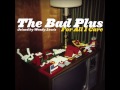 Radio Cure - The Bad Plus 