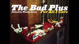 Radio Cure - The Bad Plus