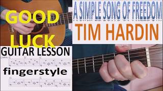 A SIMPLE SONG OF FREEDOM - TIM HARDIN fingerstyle GUITAR LESSON