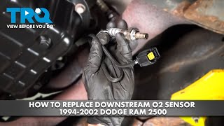 How to Replace Downstream O2 Sensor 1994-2002 Dodge Ram 2500