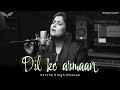 Dil Ke Armaan Varsha Singh Dhanoa 4K