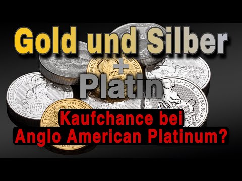 Gold, Silber und Platin  🚨Gold kurzzeitig unter $1800 USD🚨 Kaufchance bei Anglo American Platinum⁉️