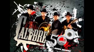 no puedo estar sin ti-calibre 50