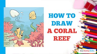 How to Draw a Coral Reef in a Few Easy Steps: Drawing Tutorial for Beginner Artists