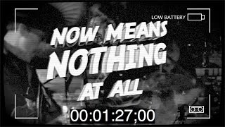Now Means Nothing [Official Lyric Video]