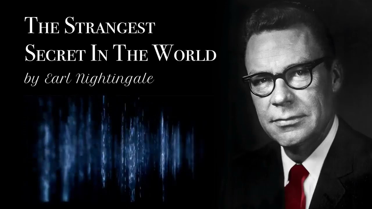 The Strangest Secret by Earl Nightingale   Daily Listening