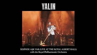 Yalın - Sesinde Aşk Var (Live at the Royal Albert Hall)