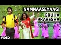 Nannaaseyaagi Video Song | Gruha Pravesha | S.P. Balasubrahmanyam,Sangeetha Katti