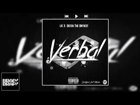LK & DUTCH THE DIRTIEST - VERBAL @Real_Lynch @DirtifiedDutch