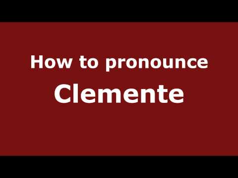 How to pronounce Clemente