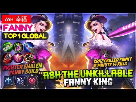 Ash The Unkillable Fanny King [ Top 1 Global Fanny ]  ᴀsн  幸福 Fanny Mobile Legends