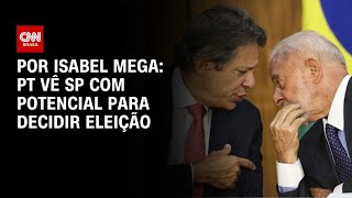 Vídeo: PT vê São Paulo com potencial para decidir eleição | BASTIDORES CNN