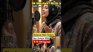 Download lagu Lagu Sholawat Nabi Religi Islam Terbaik & Terbaru 2025, Penyejuk Hati, Hits Populer Terbaik 2025 mp3