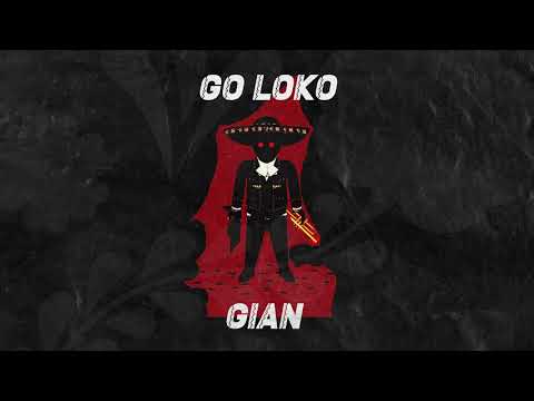 Gian - Go Loko